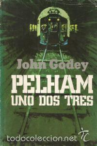 Libros: Pelham uno dos tres &ndash; John Godey - Foto 1