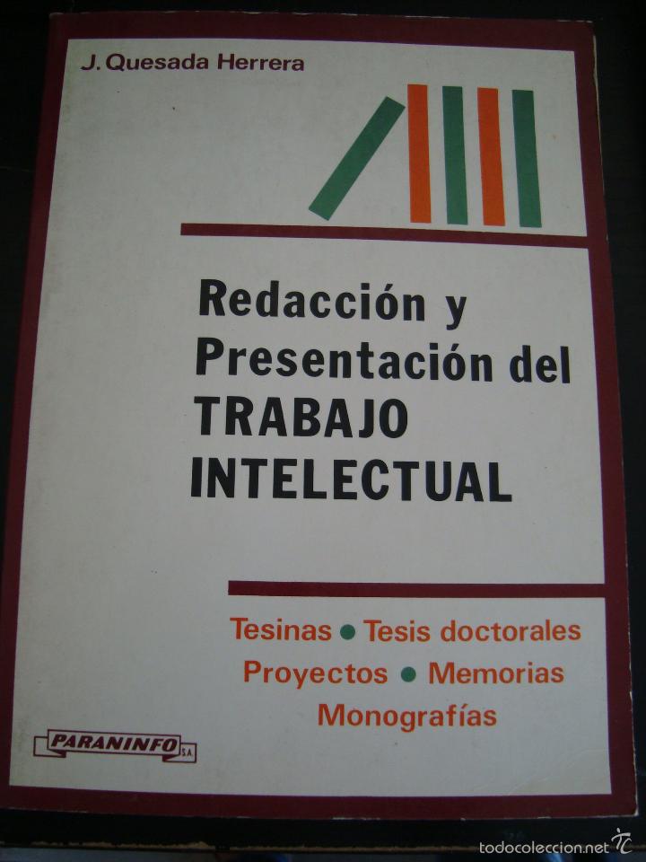 Libros: REDACCION Y PRESENTACION DEL TRABAJO INTELECTUAL. J. QUESADA HERRERA. TESINAS,TESIS DOCTORALES.1987.