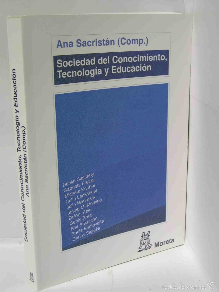 B&uuml;cher: SOCIEDAD DEL CONOCIMIENTO, TECNOLOGIA Y EDUCACION - Cassany, Daniel / Fretes, Gabriela / Knobel, Mic