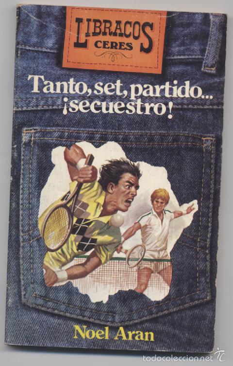 Libros: TANTO, SET, PARTIDO... SECUESTRO- NOEL ARAN - Foto 1