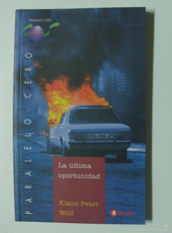 Libros: La &uacute;ltima oportunidad / Wolf, Klaus-Peter - Foto 1