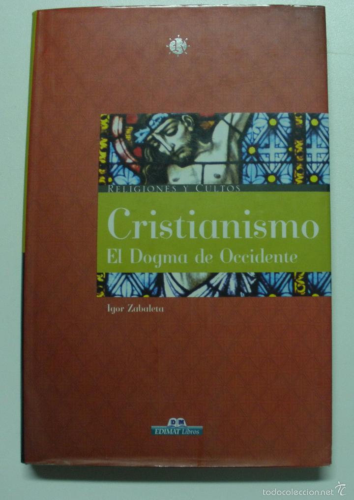 Libros: Cristianismo. El dogma de occidente  / Zabaleta, Igor - Foto 1