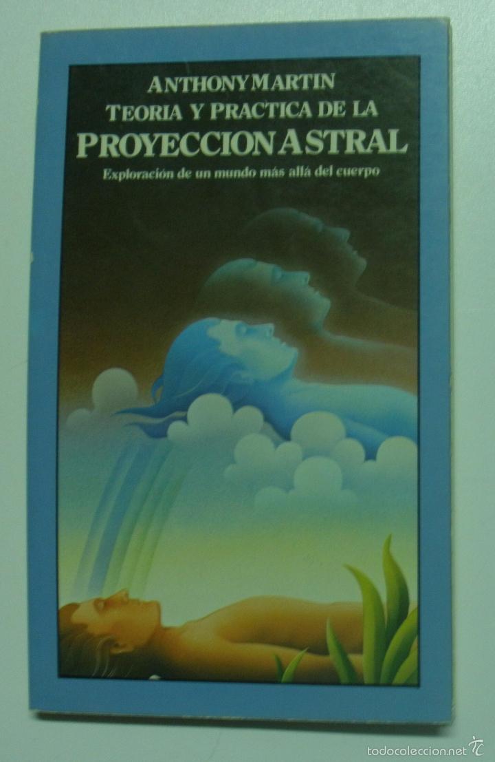 Libros: Teoria y practica de la proyeccion astral / Martin, Anthony - Foto 1