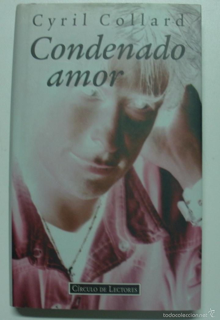 Libros: Condenado amor / Collard, Cyril - Foto 1