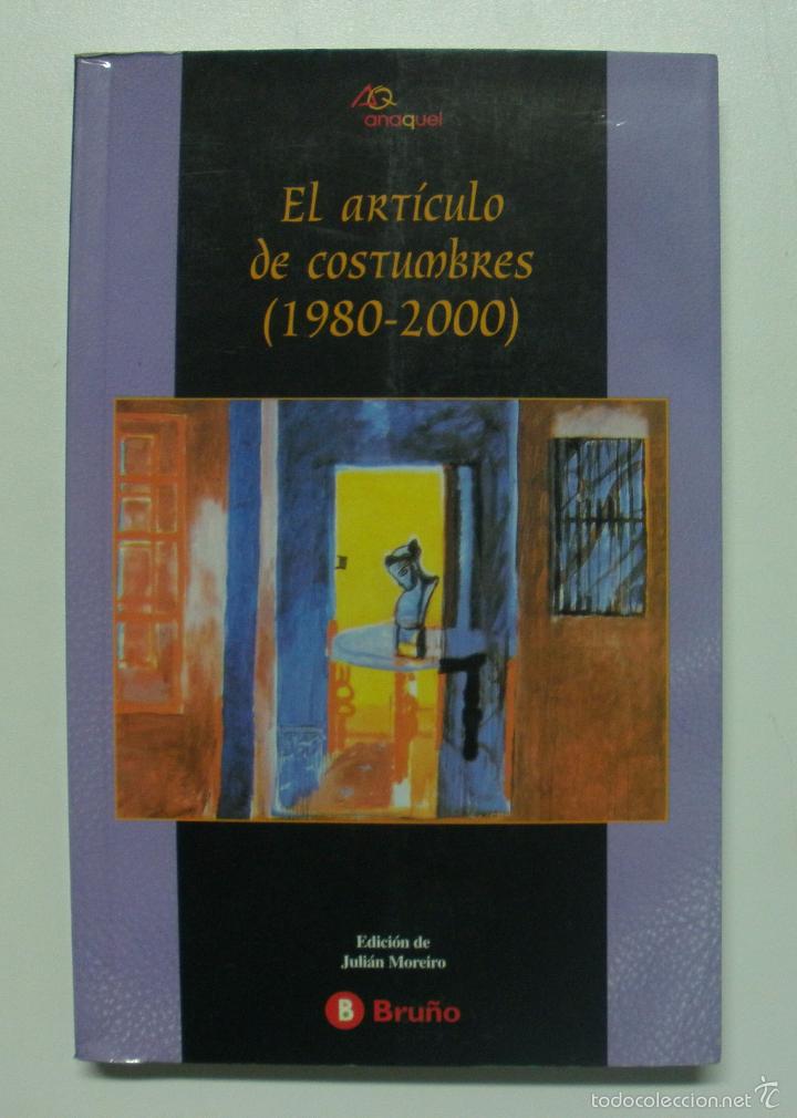 Libros: El art&iacute;culo de costumbres (1980-2000)  / Aa.Vv. - Foto 1