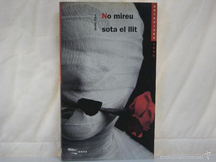 Libros: NO MIREU SOTA EL LLIT *** Jaume Cela *** BARCANOVA *** - Foto 1