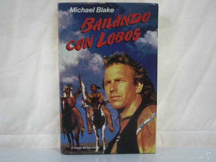 Libros: BAILANDO CON LOBOS *** Michael Blake *** CIRCULO DE LECTORES *** - Foto 1