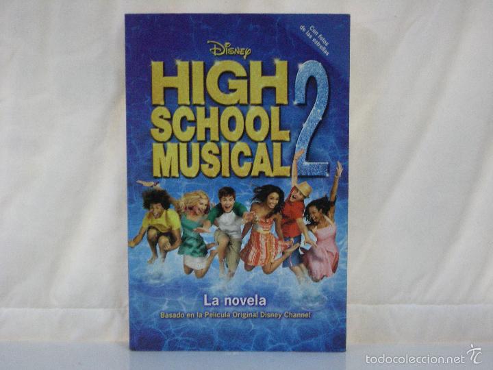 Libros: HIGH SCHOOL MUSICAL 2 *** LA NOVELA DE DISNEY *** - Foto 1