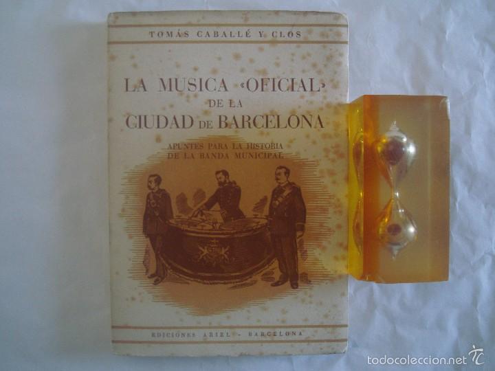 Libri di seconda mano: LA M&Uacute;SICA OFICIAL DE LA CIUDAD DE BARCELONA. HISTORIA DE LA BANDA MUNICIPAL.1946