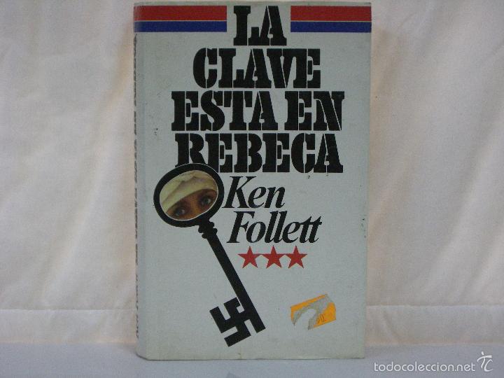 Libros: LA CLAVE ESTA EN REBECA *** KEN FOLLET *** - Foto 1
