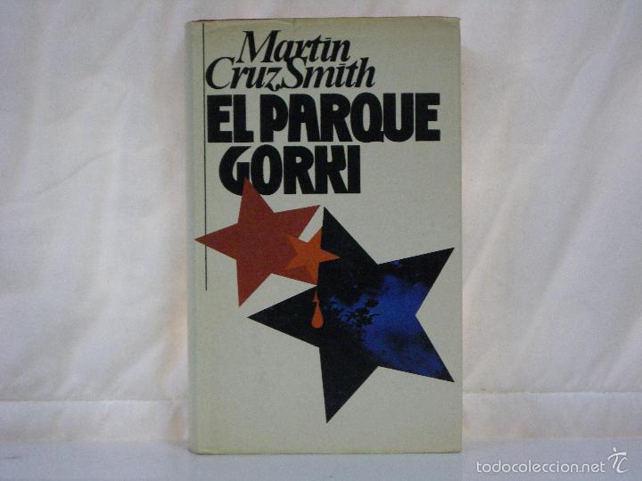 Libros: EL PARQUE GORKI *** MART&Iacute;N CRUZ SMITH *** - Foto 1