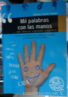Libros: Mil palabras con las manos, Antonio Cecilia Tejedor - Foto 1
