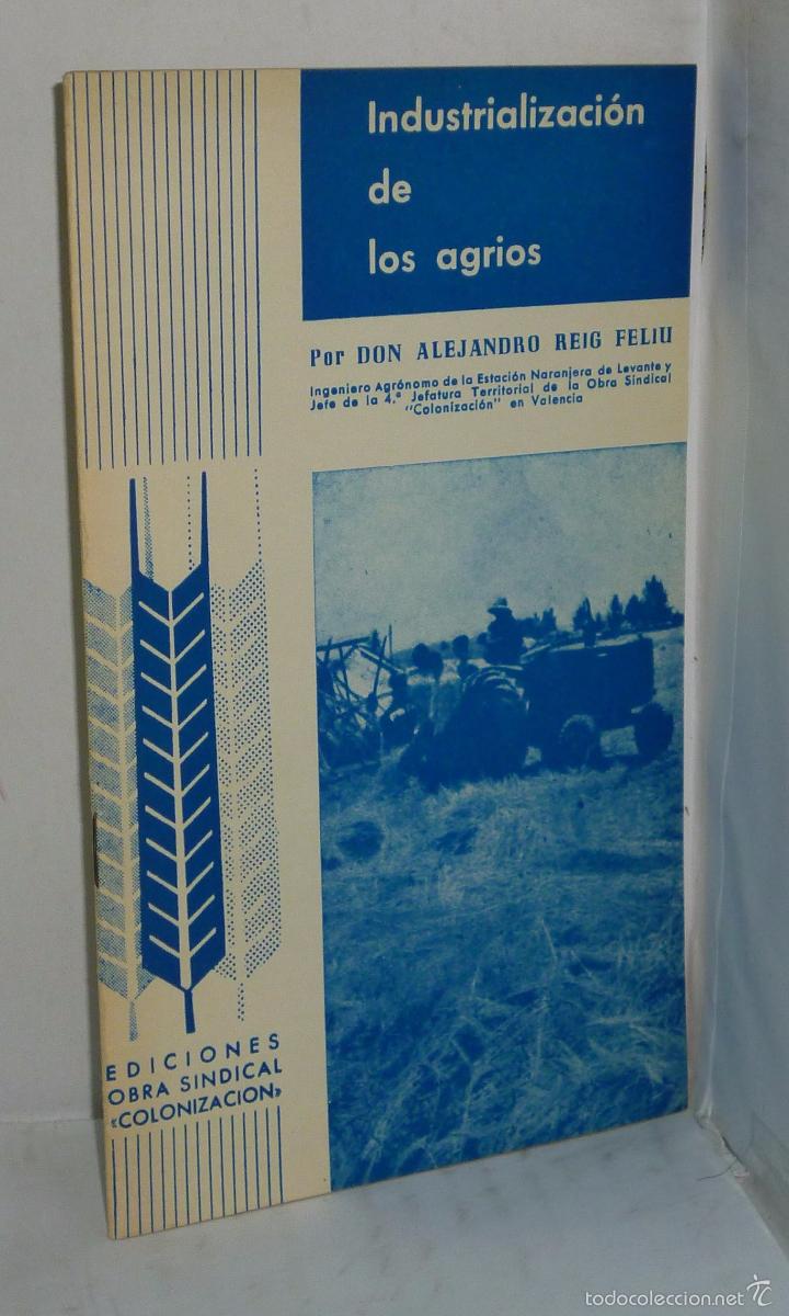 Livros em segunda m&atilde;o: INDUSTRIALIZACION DE LOS AGRIOS - Reig Feliu, Alejandro
