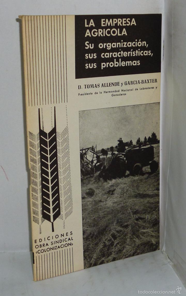 Livros em segunda m&atilde;o: LA EMPRESA AGRICOLA, SU ORGANIZACION, SUS CARACTERISTICAS, SUS PROBLEMAS - Allende y Garcia-Baxter,