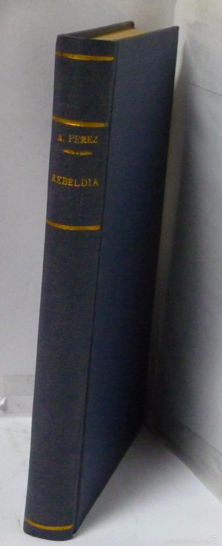 Libros: REBELDIA - Perez y Perez; Rafael - Foto 1
