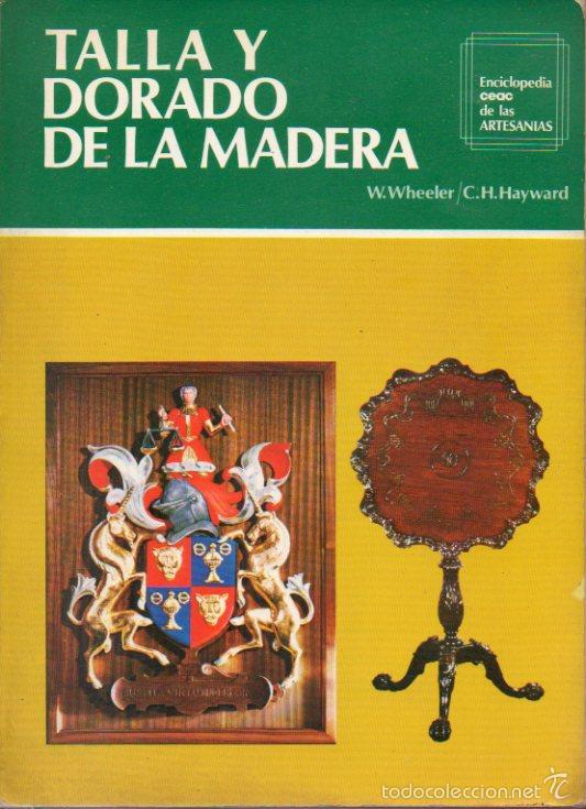 Libros: TALLA Y DORADO DE LA MADERA. 4&ordf; ed. - Foto 1