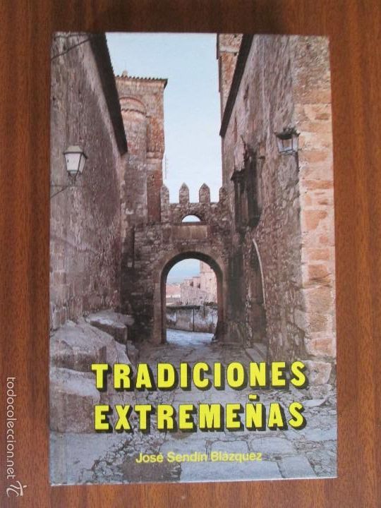 Libros: Tradiciones extreme&ntilde;as --- Jos&eacute; Send&iacute;n - Foto 1