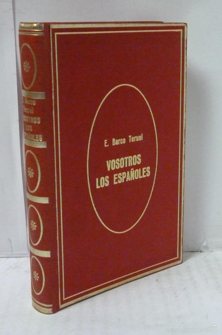 Libros: VOSOTROS LOS ESPA&Ntilde;OLES - Barco Teruel, E - Foto 1