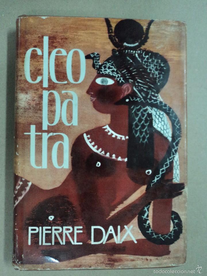 Libros: Cleopatra - Pierre Daix - Foto 1