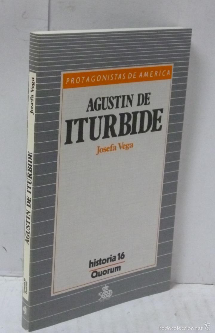 Libros: AGUSTIN DE ITURBIDE - Vega, Josefa - Foto 1