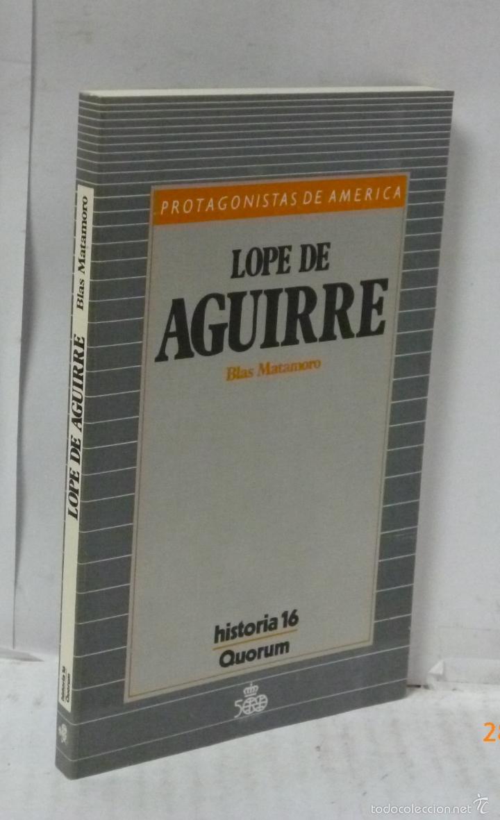 Libros: LOPE DE AGUIRRE - Matamoro, Blas - Foto 1