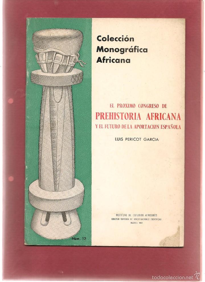 Libros: EL PROXIMO CONGRESO DE PREHISTORIA AFRICANA Y EL FUTURO DE LA APORTACION ... .