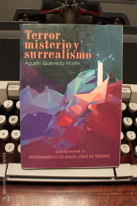 Libros: TERROR, MISTERIO Y SURREALISMO, AGUSTIN QUEVEDO MARTIN.CANARIAS 1990.