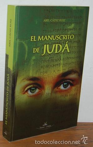 Libros: EL MANUSCRITO DE JUD&Aacute; - ABEL C&Aacute;DIZ RU&Iacute;Z - Foto 1