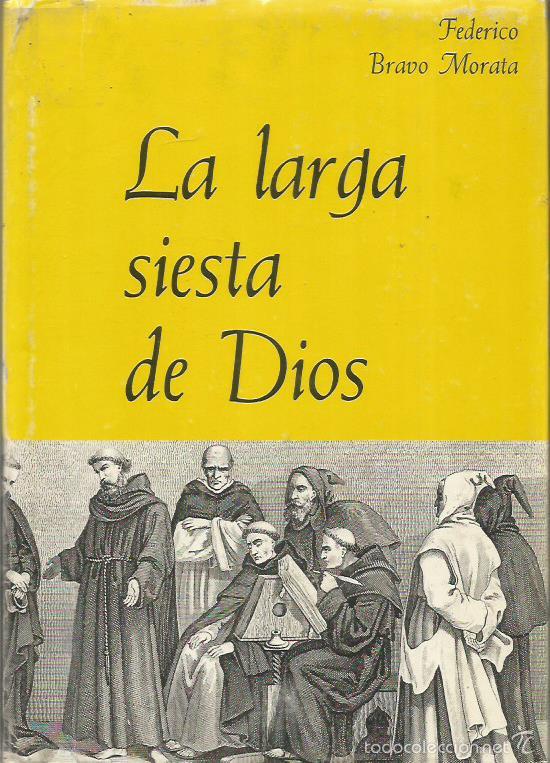 Libros: LA LARGA SIESTA DE DIOS - Bravo Morata,Federico - Foto 1