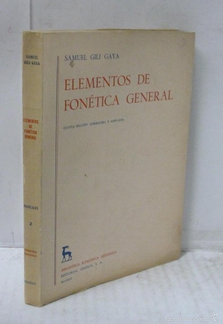 Libros: ELEMENTOS DE FONETICA GENERAL - Gili Gaya, Samuel - Foto 1
