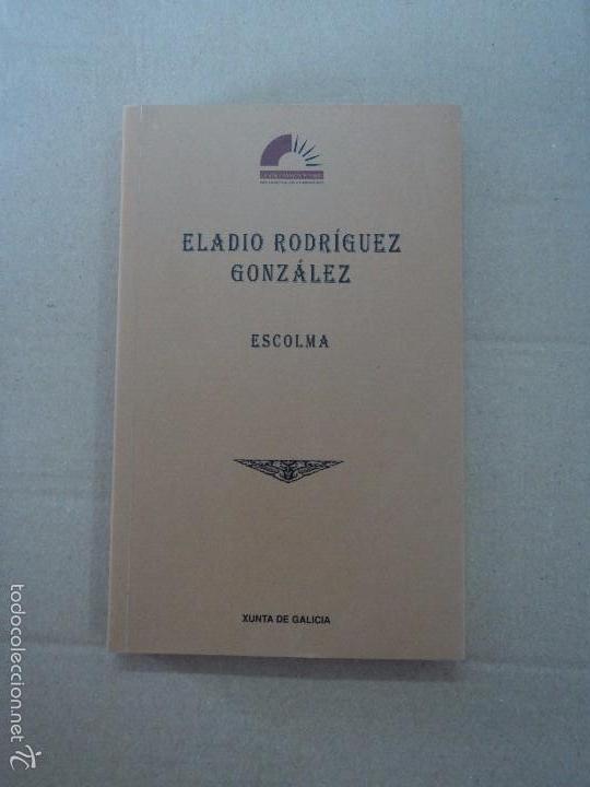 Libros: Eladio Rodr&iacute;guez Gonz&aacute;lez - Escolma - Foto 1