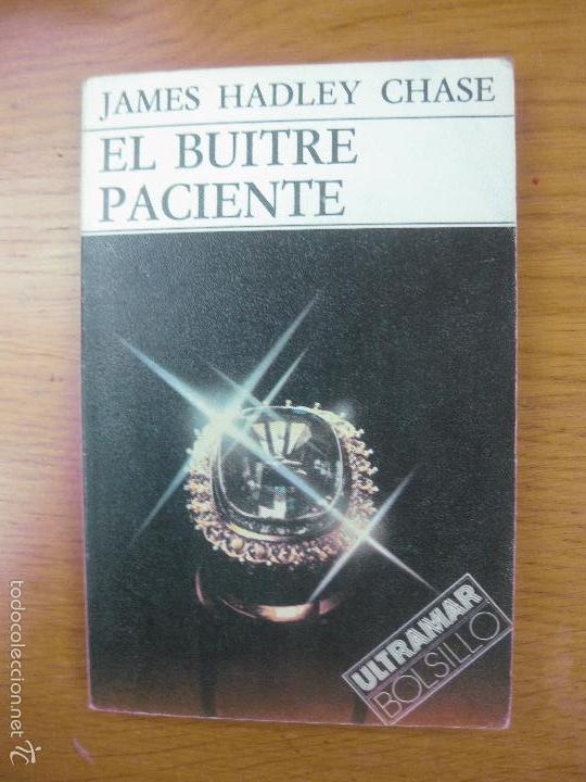 Libros: EL BUITRE PACIENTE. JAMES HADLEY CHASE. ULTRAMAR 1979. - Foto 1