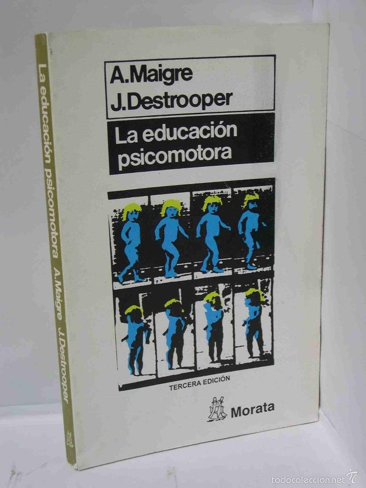 Libros: LA EDUCACION PSICOMOTORA - Maigre, A. / Destrooper, J - Foto 1