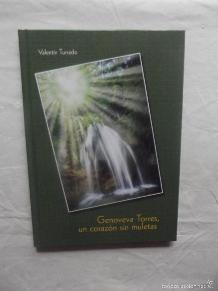 Libros: GENOVEVA TORRES ,UN CORAZON SIN MULETAS DE VALENTIN TURRADO - Foto 1
