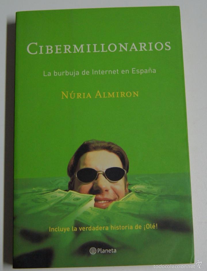 Libros: Cibermillonarios / Almiron, Nuria; Almiron, N&uacute;ria - Foto 1