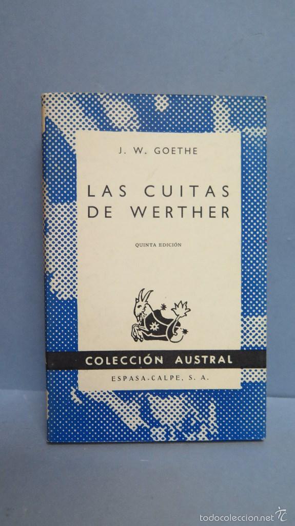 Libros: 1969.- LAS CUITAS DE WERTHER. GOETHE. AUSTRAL - Foto 1