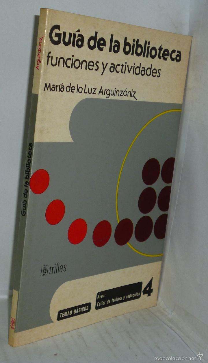 Libri di seconda mano: GUIA DE LA BIBLIOTECA. Funciones y actividades - Luz Arguinzoniz