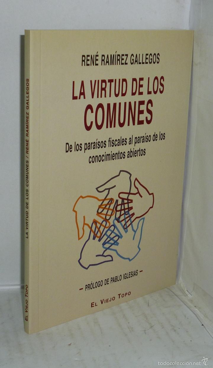 B&uuml;cher: LA VIRTUD DE LOS COMUNES. De los paraisos fiscales al paraiso de los conocimientos abiertos - Ramire