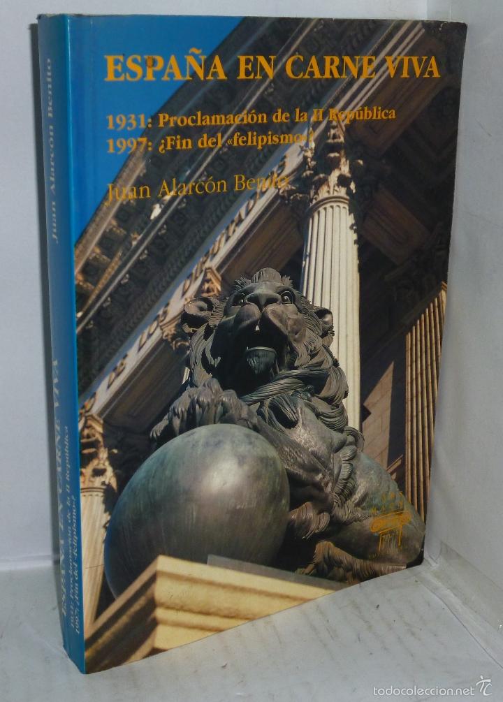 Libros: ESPA&Ntilde;A EN CARNE VIVA - Alarcon Benito, Juan - Foto 1