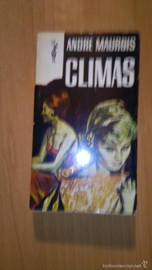 Libros: ANDRE MAUROIS -- CLIMAS - Foto 1