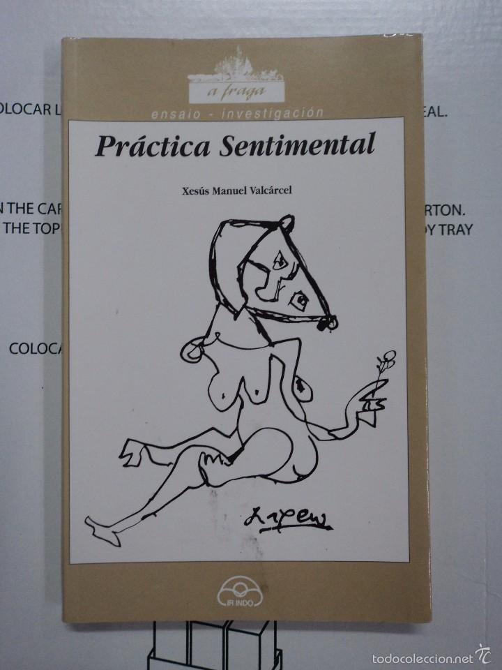 Libros: Practica Sentimental - Xes&uacute;s Manuel Valc&aacute;rcel - Foto 1