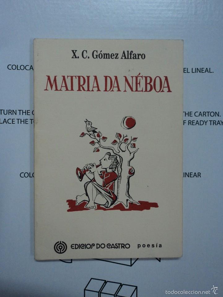Libros: Matria da N&eacute;boa - X. C. G&oacute;mez Alfaro - Foto 1