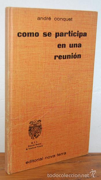 Libros: C&Oacute;MO SE PARTICIPA EN UNA REUNI&Oacute;N - ANDR&Eacute; CONQUET - Foto 1