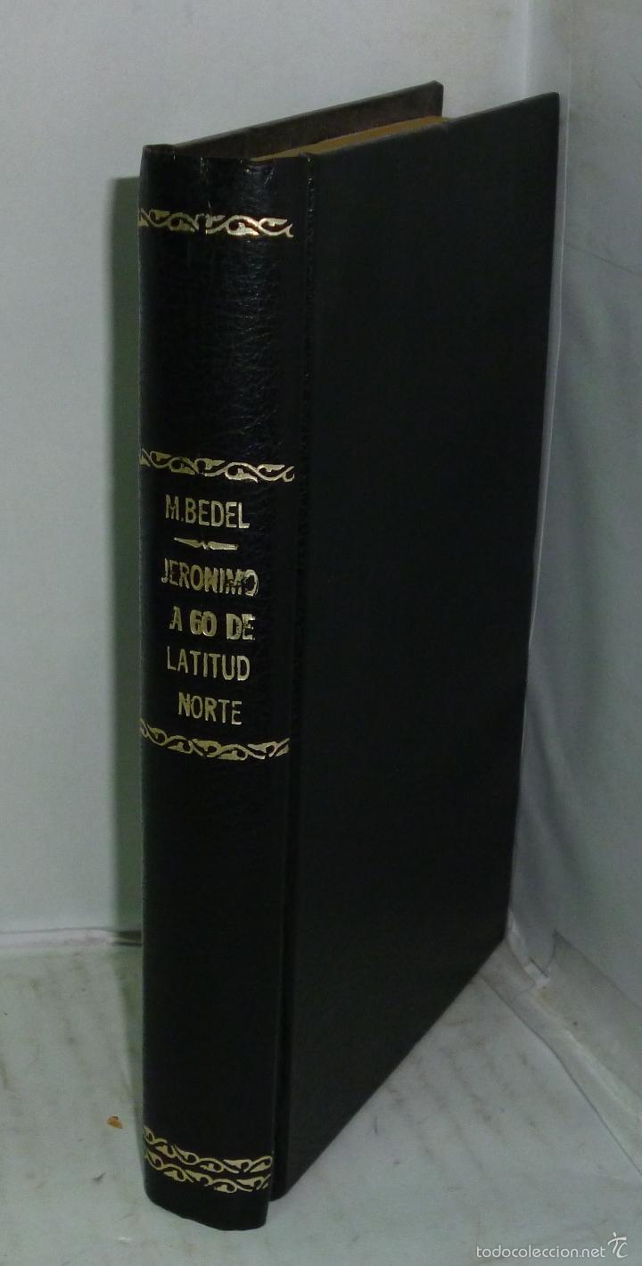 Libros: JERONIMO A 60&ordm; DE LATITUD NORTE - Bedel, Mauricio - Foto 1