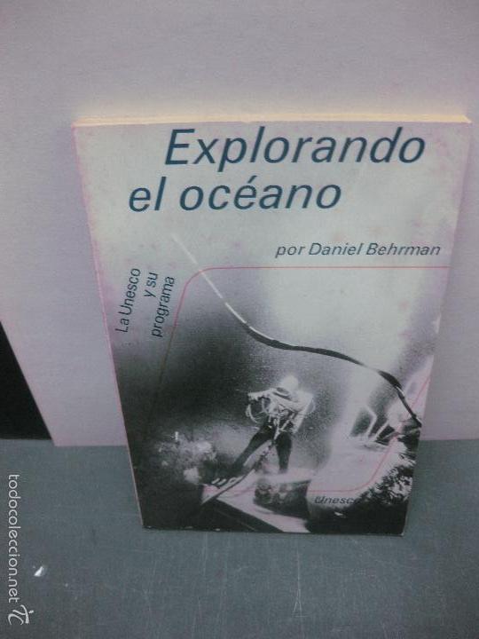 Libros: EXPLORANDO EL OCEANO. DANIEL BEHRMAN. LA UNESCO Y SU PROGRAMA. PARIS 1971. - Foto 1