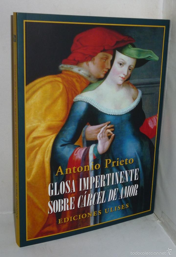Libros: GLOSA IMPERTINENTE SOBRE CARCEL DE AMOR - Prieto, ANTONIO - Foto 1