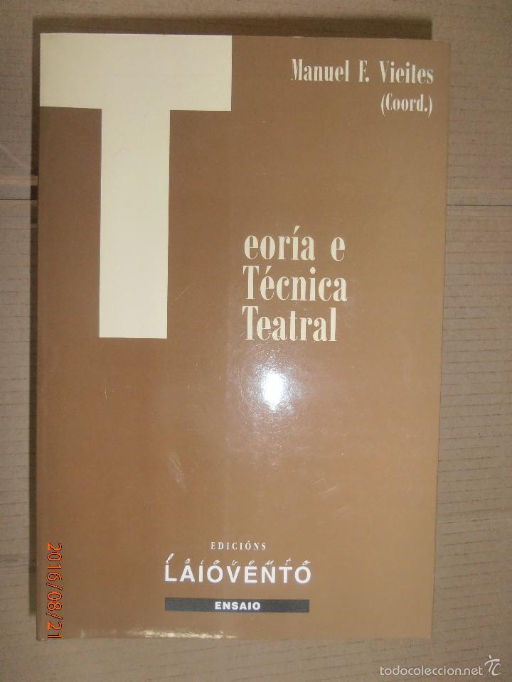 Libros: Teor&iacute;a e t&eacute;cnica teatral - Manuel F. Vieites - Foto 1