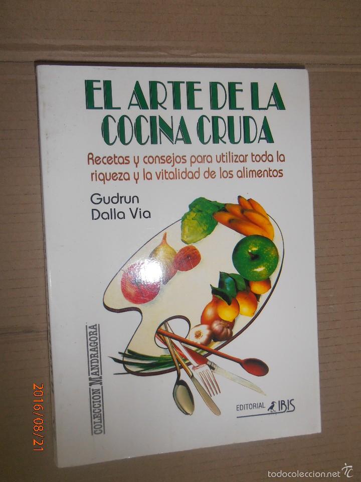 Libros: El arte de la cocina cruda - Gudrun Dalla Via - Foto 1
