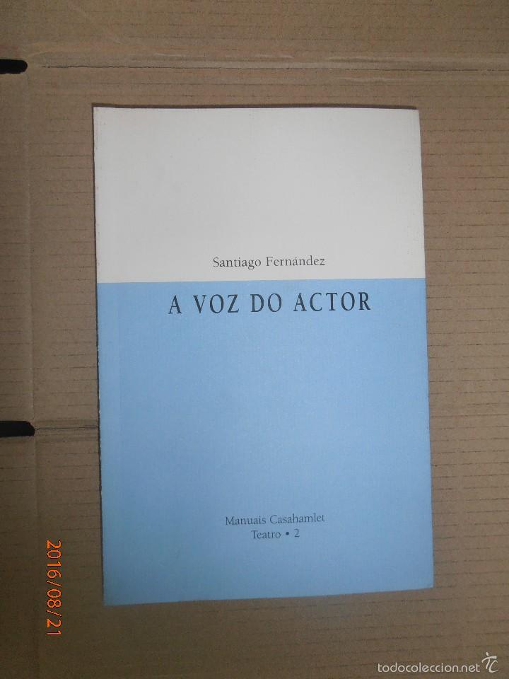 Libros: A voz do actor - Santiago Fern&aacute;ndez - Foto 1