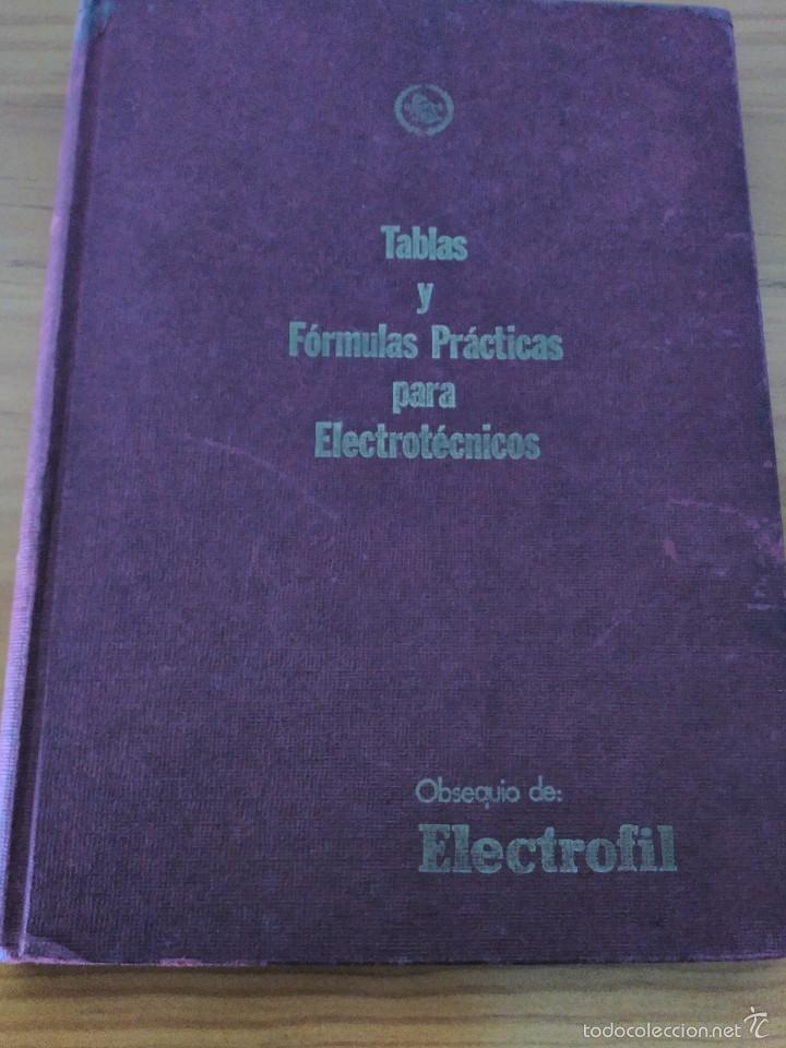 Libros: TABLAS Y FORMULAS PRACTICAS PARA ELECTROTECNICOS . 1972 - Foto 1